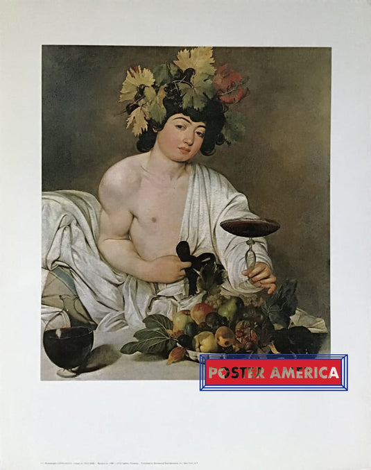 Michelangelo Caravaggio Bacchus Roman God Of Agriculture Wine And Fertility Poster