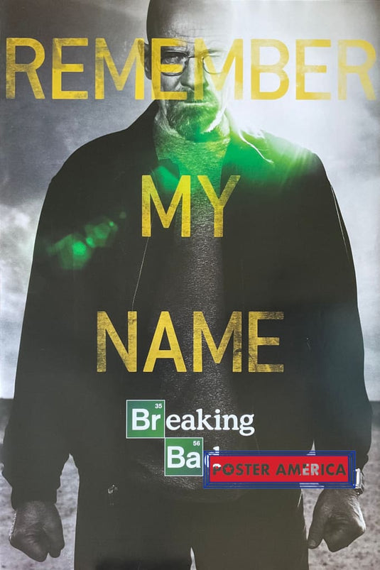 Breaking Bad Remember My Name Poster 24 X 36
