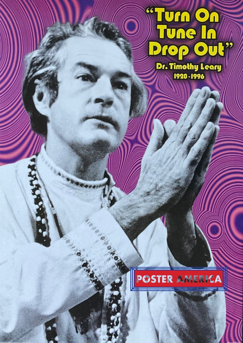 Dr. Timothy Leary Turn On Tune In Drop Out Tribute Poster 24 X 34