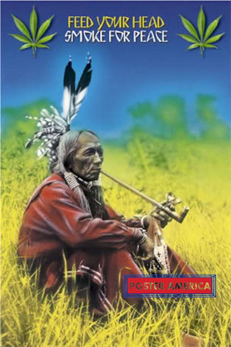 Feed Your Head Smoke For Peace Poster 24 X 36