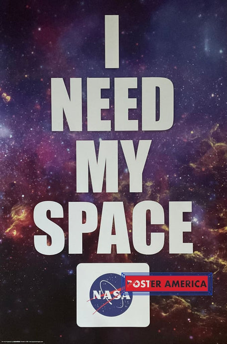 I Need My Space NASA Poster 24 x 36 Poster
