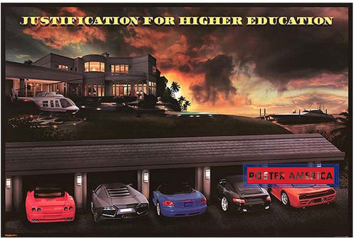 Justification For Higher Education 24 X 36 Poster