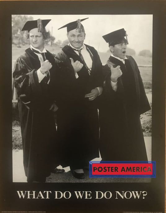 Stooges Graduation What Do We Now Vintage1991 Poster 22 X 28 Black & White Shot