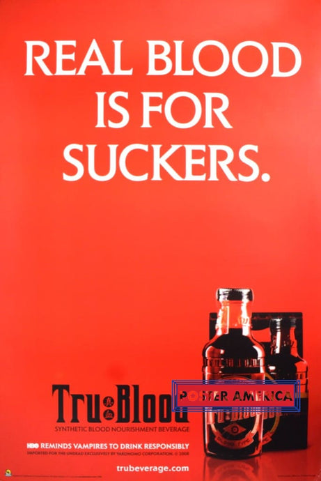 True Blood Tru Synthetic Beverage Real Is For Suckers 2008 Poster 24 X 36